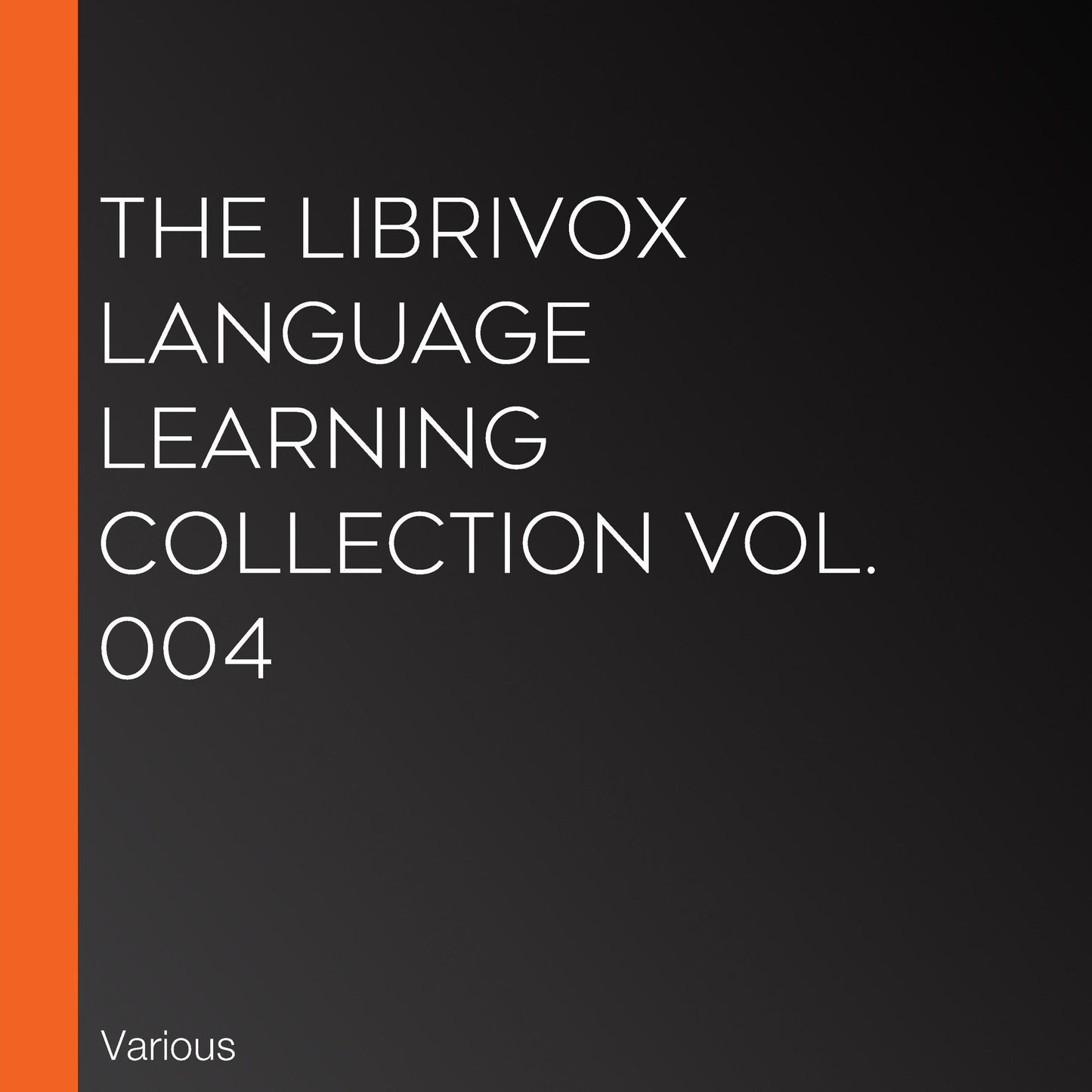 The LibriVox Language Learning Collection Vol. 004