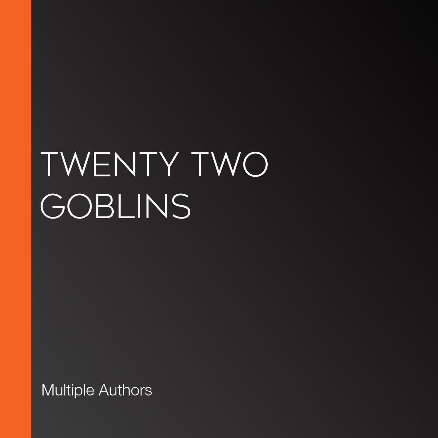 Twenty Two Goblins