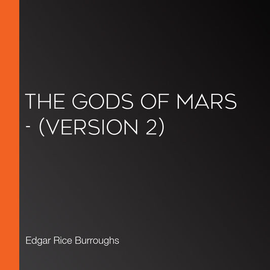 Gods of Mars, The - (version 2)