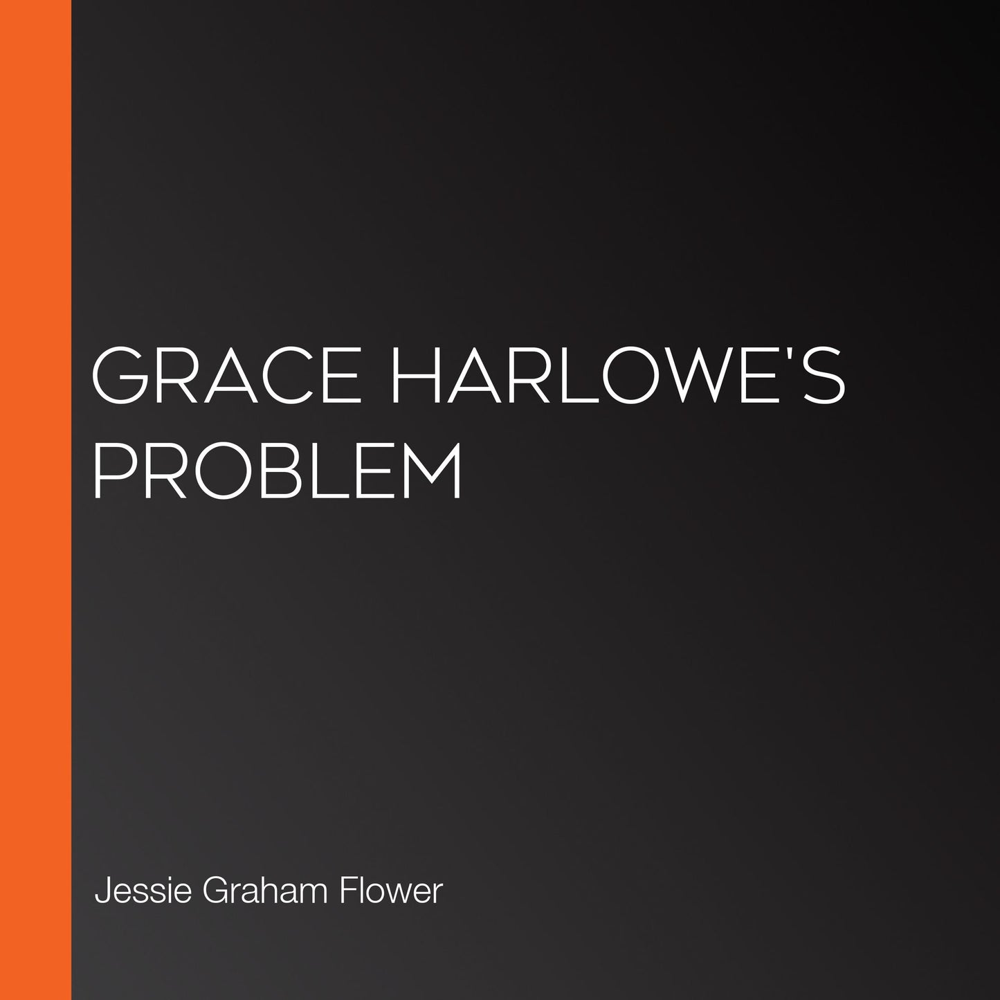 Grace Harlowe's Problem