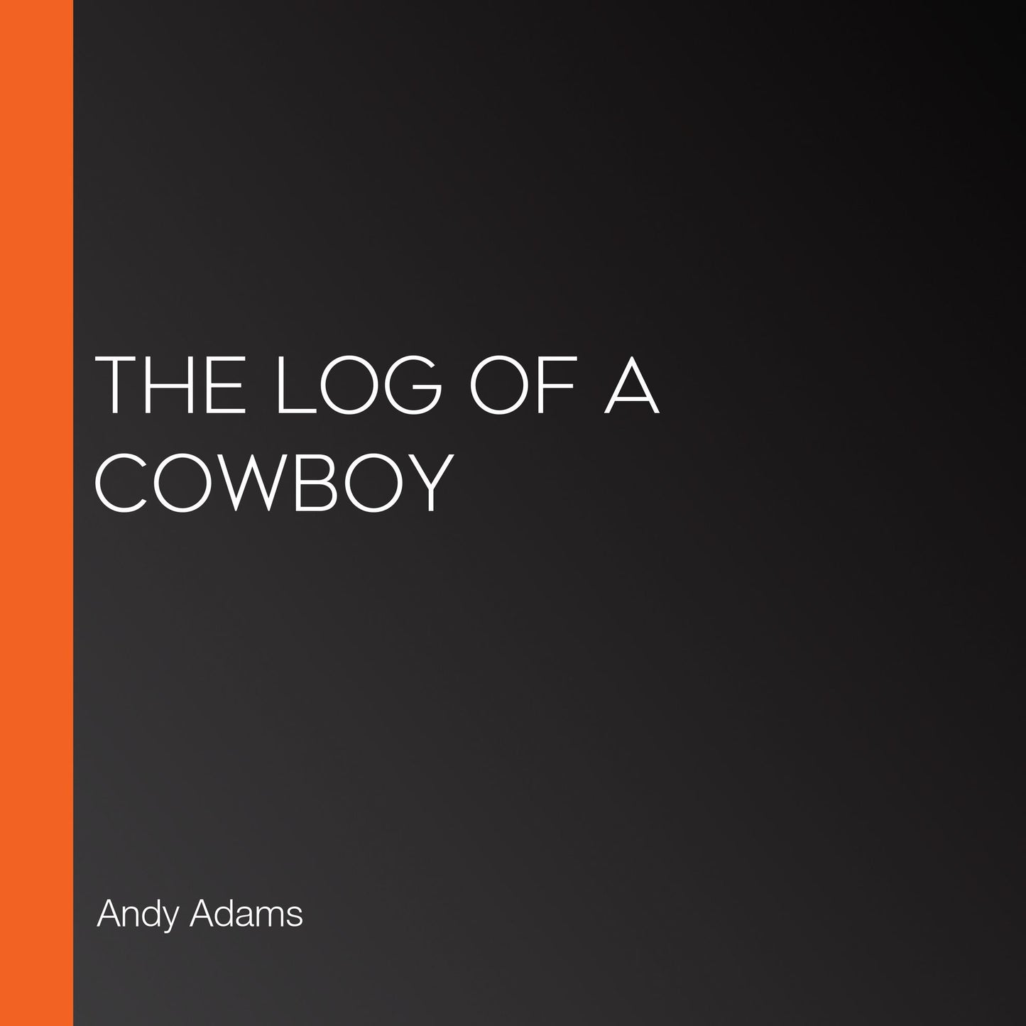 The Log of a Cowboy
