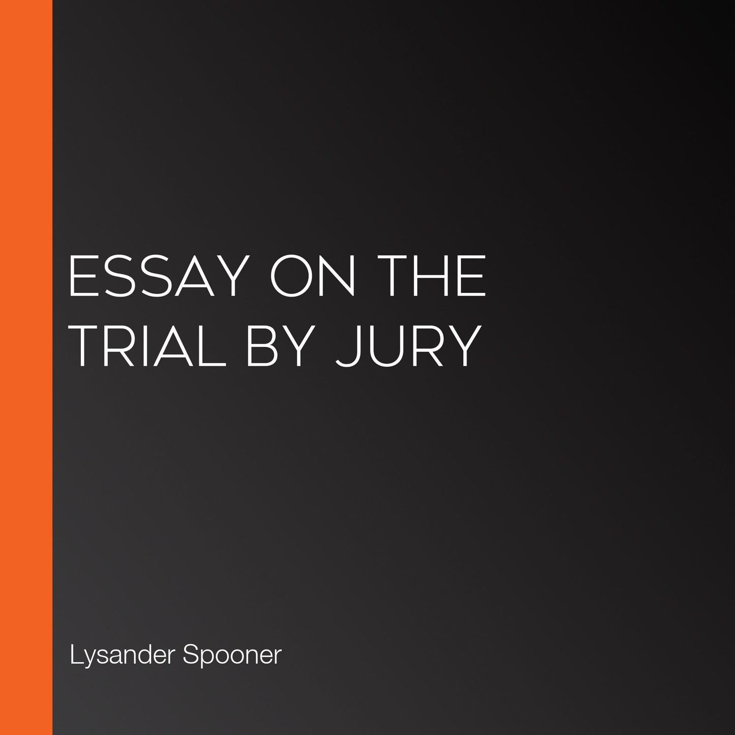 Essay on the Trial by Jury