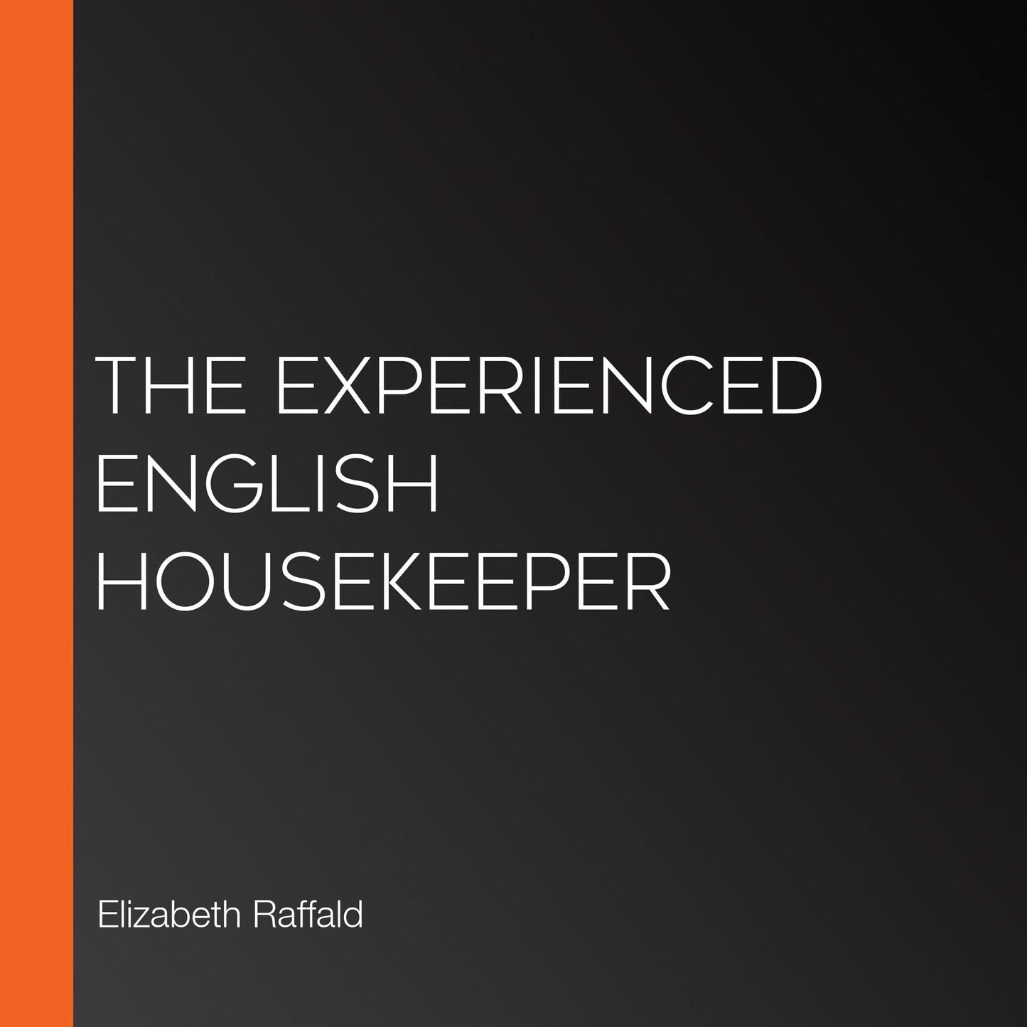 The Experienced English Housekeeper