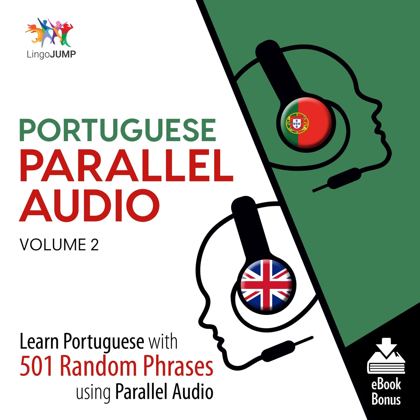 Portuguese Parallel Audio - Volume 2: Learn Portuguese with 501 Random Phrases Using Parallel Audio