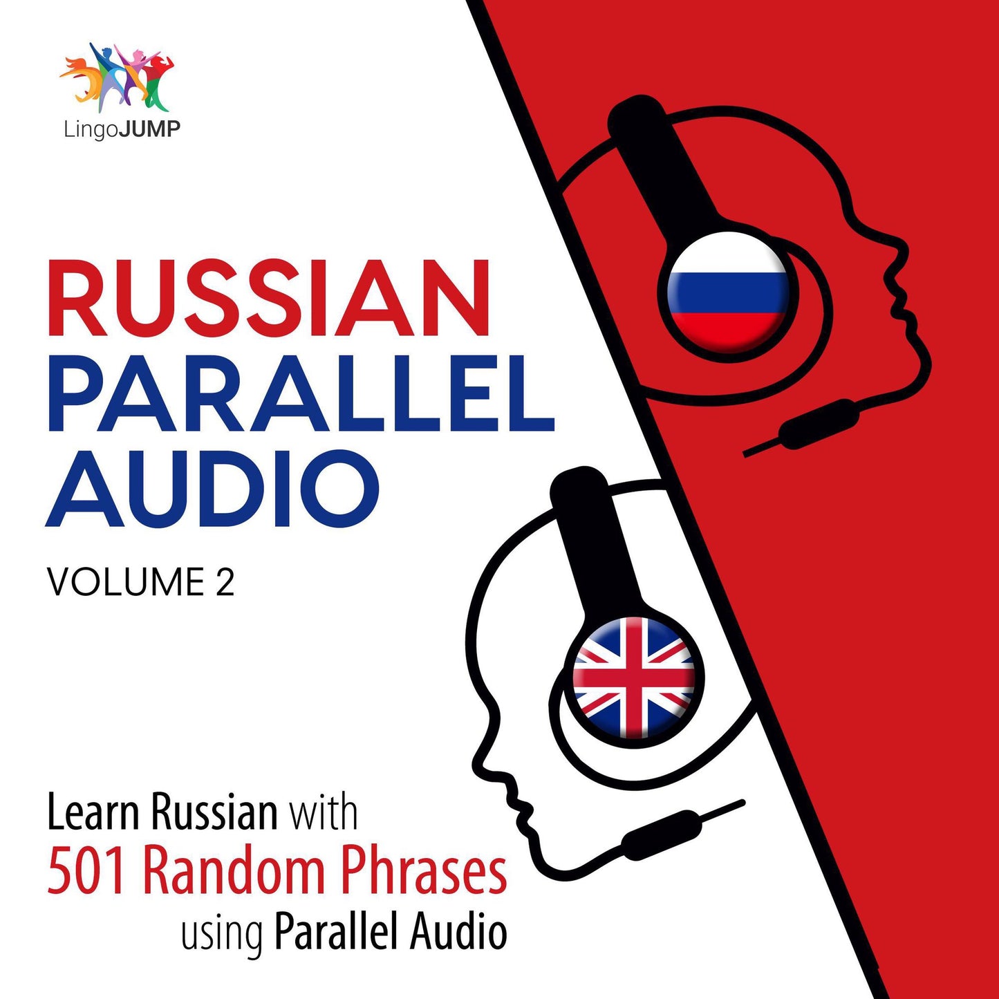Russian Parallel Audio - Volume 2: Learn Russian with 501 Random Phrases Using Parallel Audio