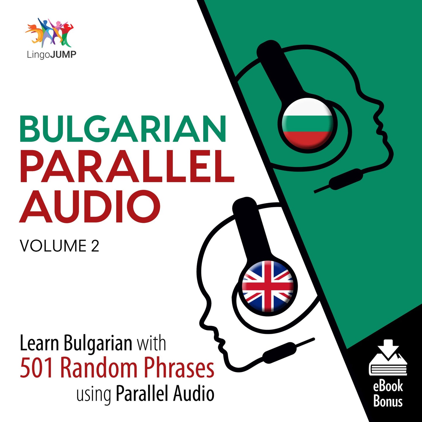 Bulgarian Parallel Audio - Volume 2: Learn Bulgarian with 501 Random Phrases using Parallel Audio