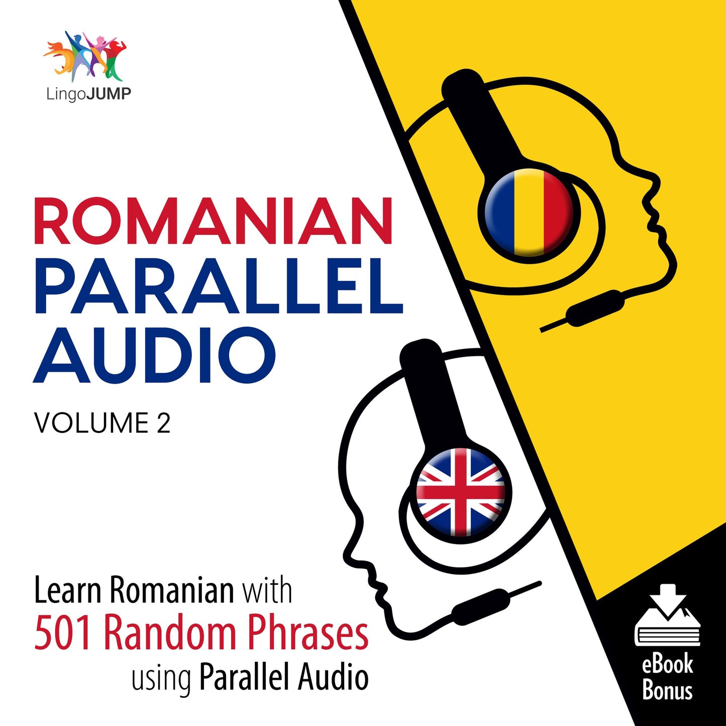 Romanian Parallel Audio: Volume 2: Learn Romanian with 501 Random Phrases Using Parallel Audio