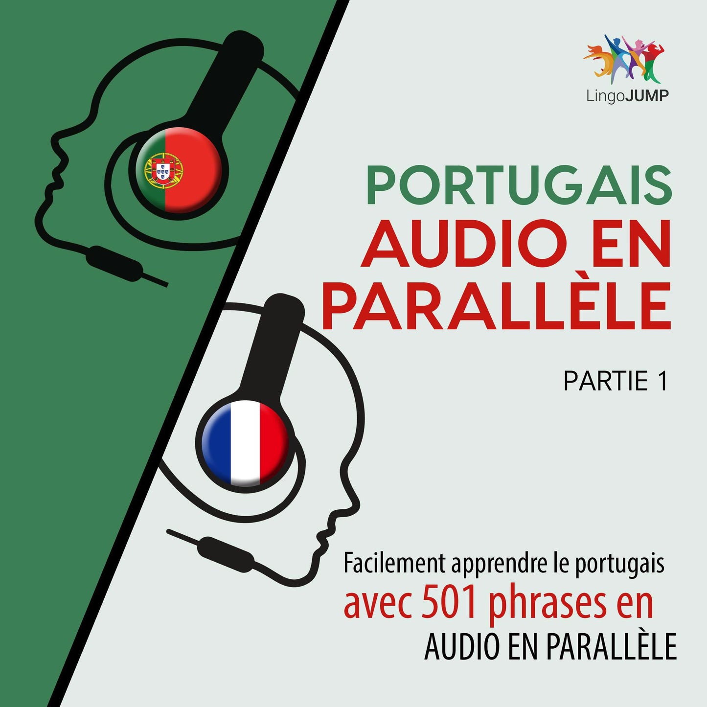 Portugais audio en parallèle - Facilement apprendre le portugais avec 501 phrases en audio en parallèle - Partie 1