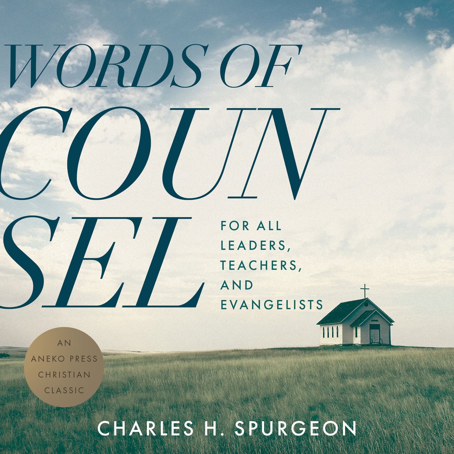Words of Counsel: For All Leaders, Teachers, and Evangelists (Updated Edition)