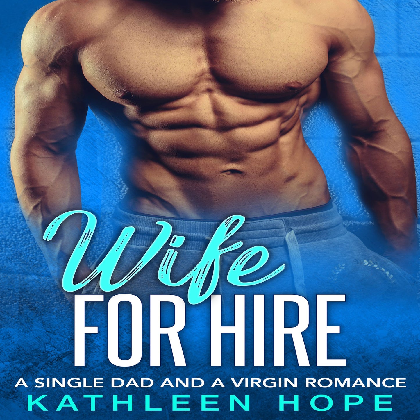 Wife for Hire: A Single Dad and a Virgin Romance