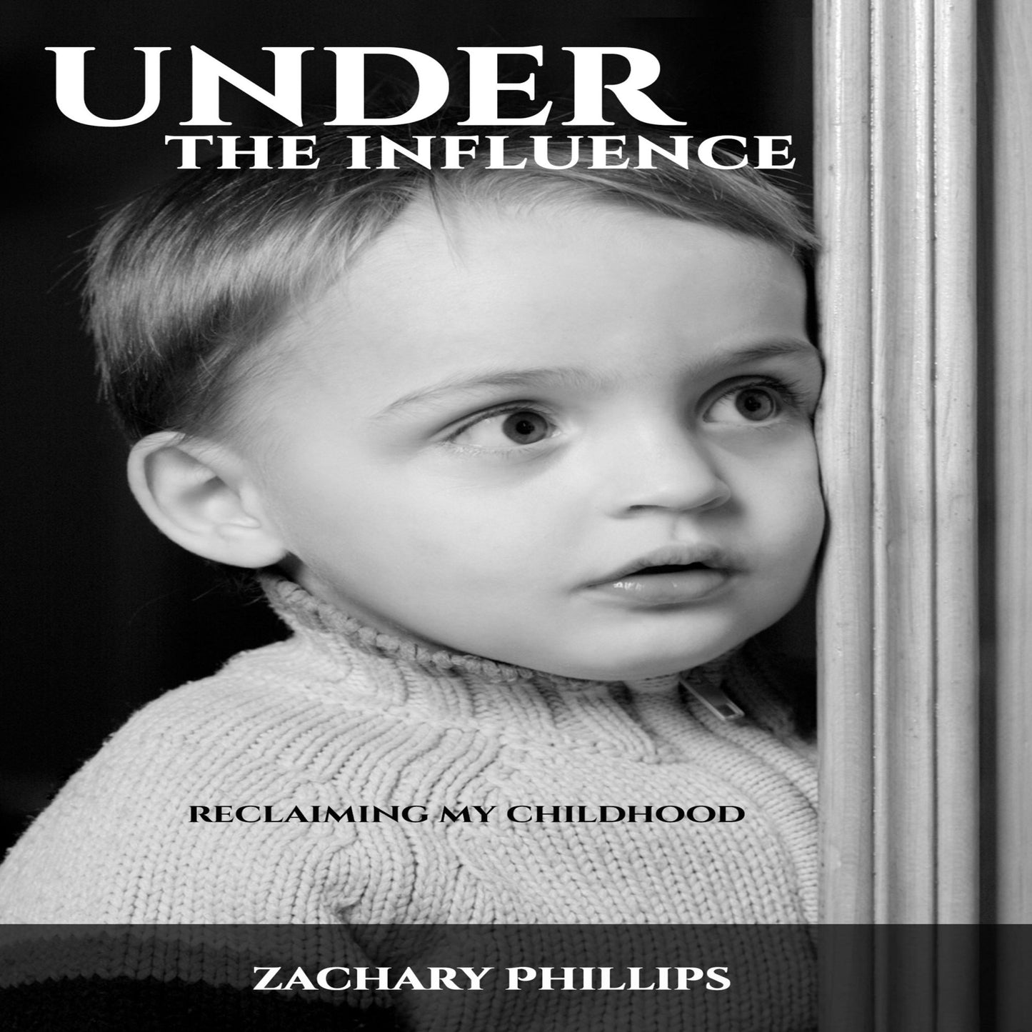 Under the Influence: Reclaiming my Childhood