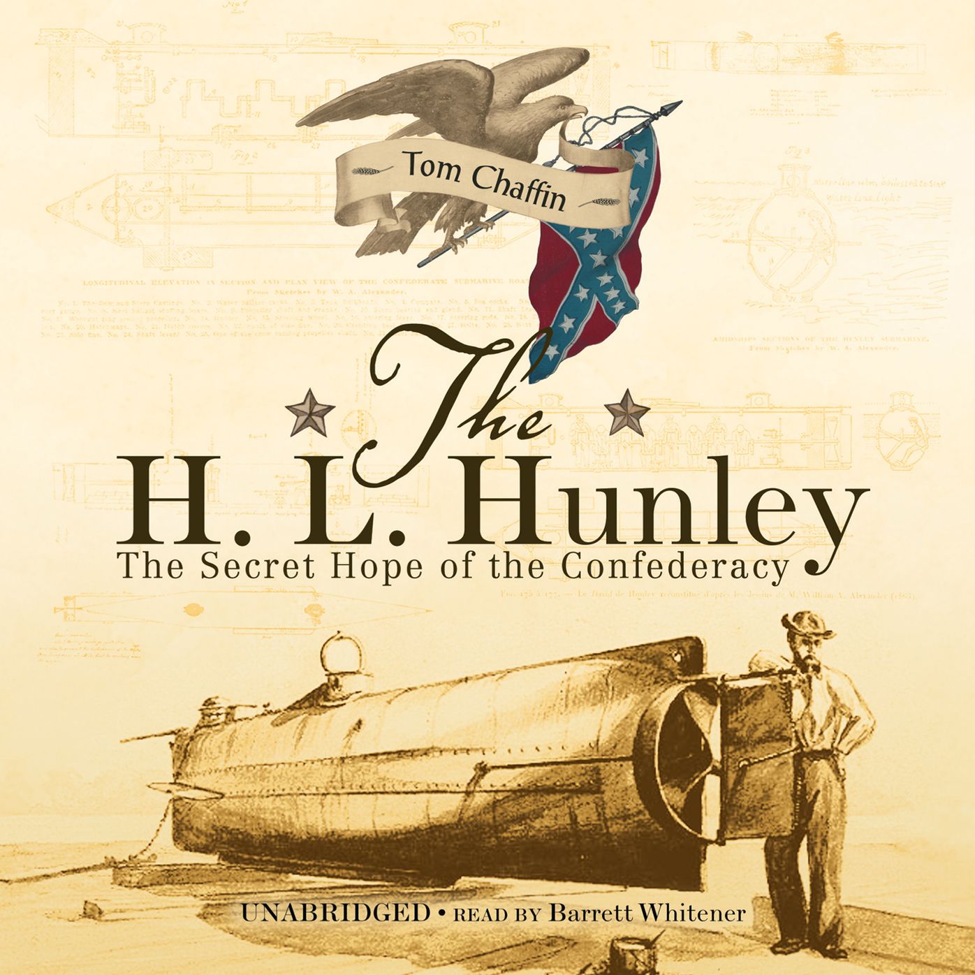 The H. L. Hunley: The Secret Hope of the Confederacy