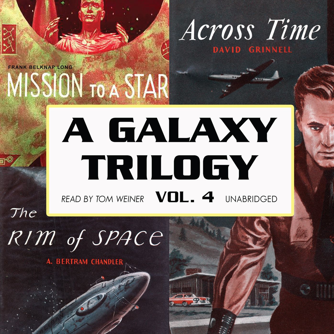 A Galaxy Trilogy, Vol. 4 : Across Time, Mission to a Star, and The Rim of Space