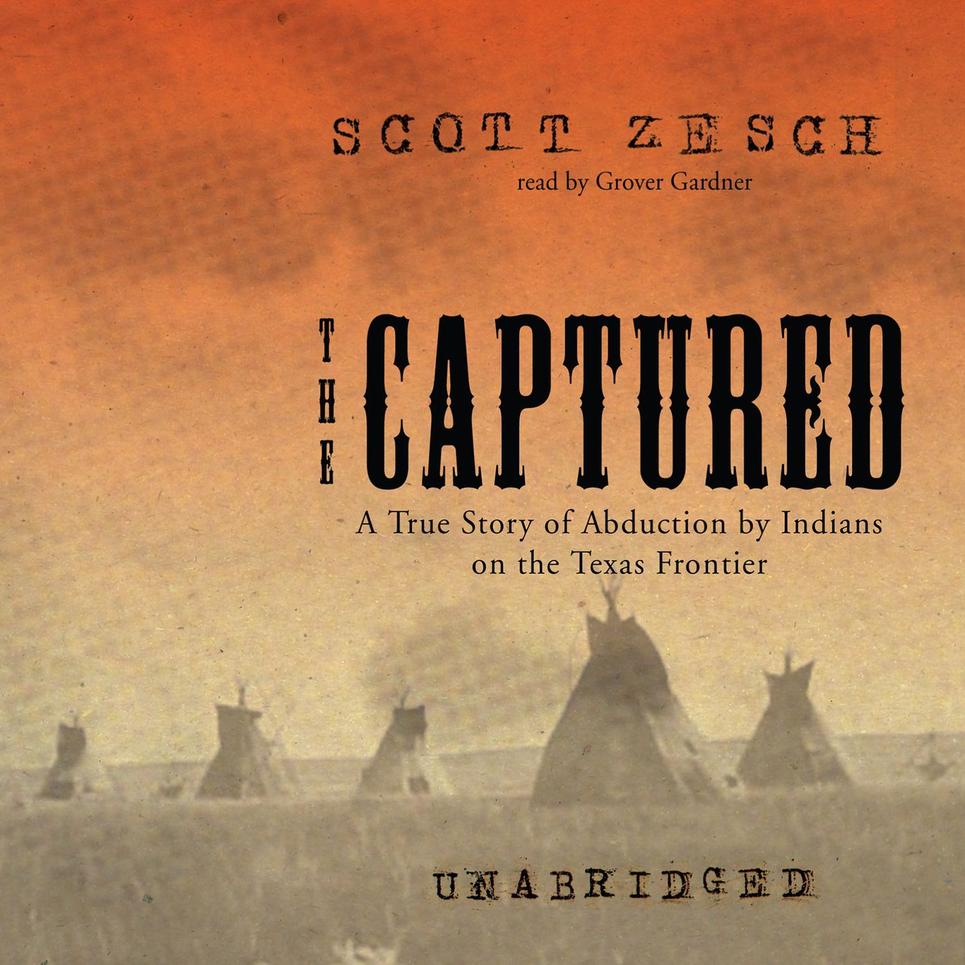 The Captured: A True Story of Abduction by Indians on the Texas Frontier