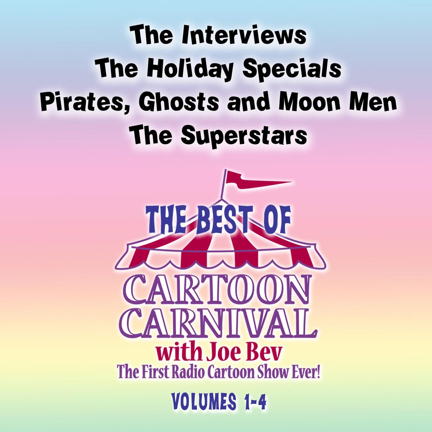 The Best of Cartoon Carnival: The First Radio Cartoon Show Ever!