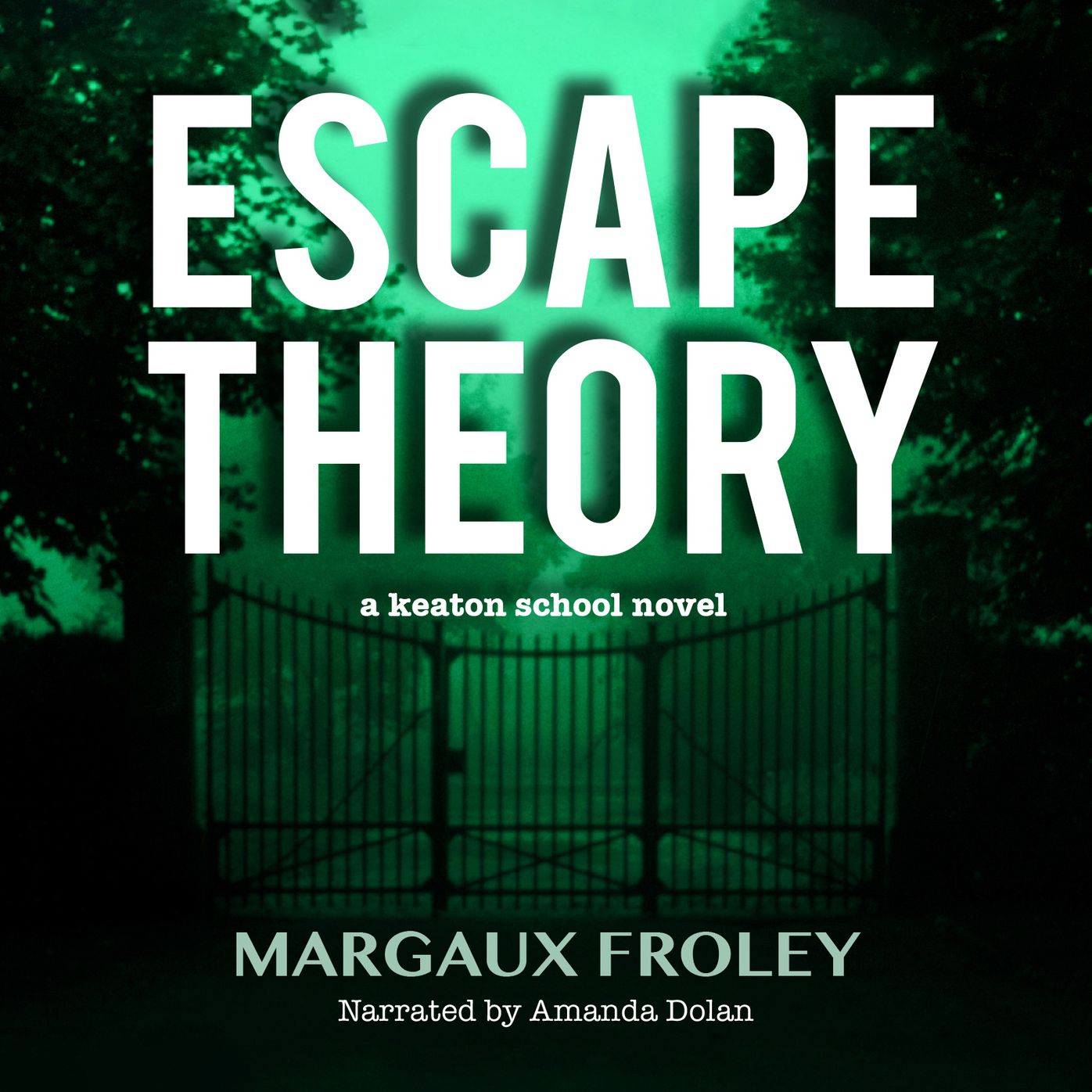 Escape Theory: A Keaton School Novel