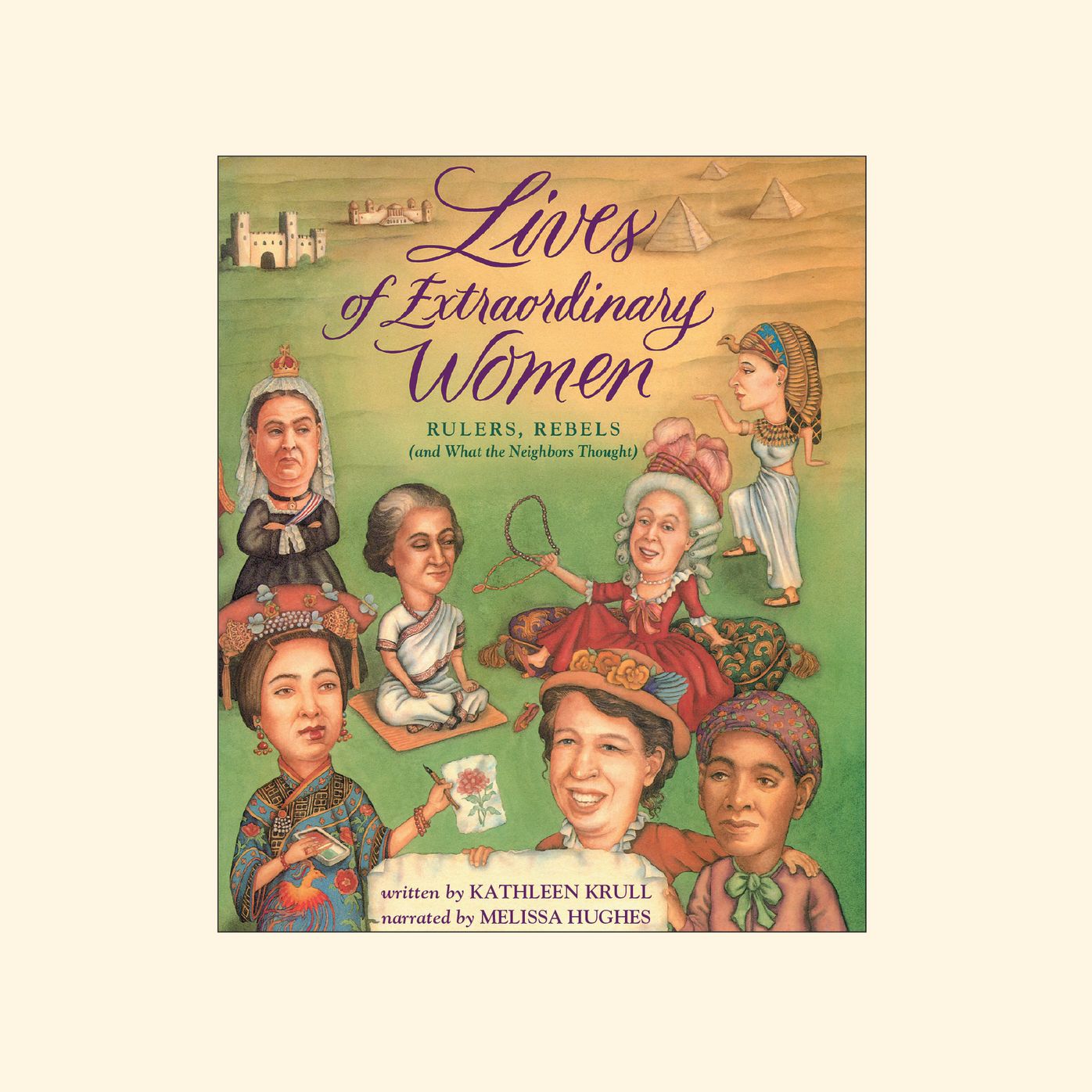 Lives of Extraordinary Women: Rulers, Rebels and What the Neighbors Thought