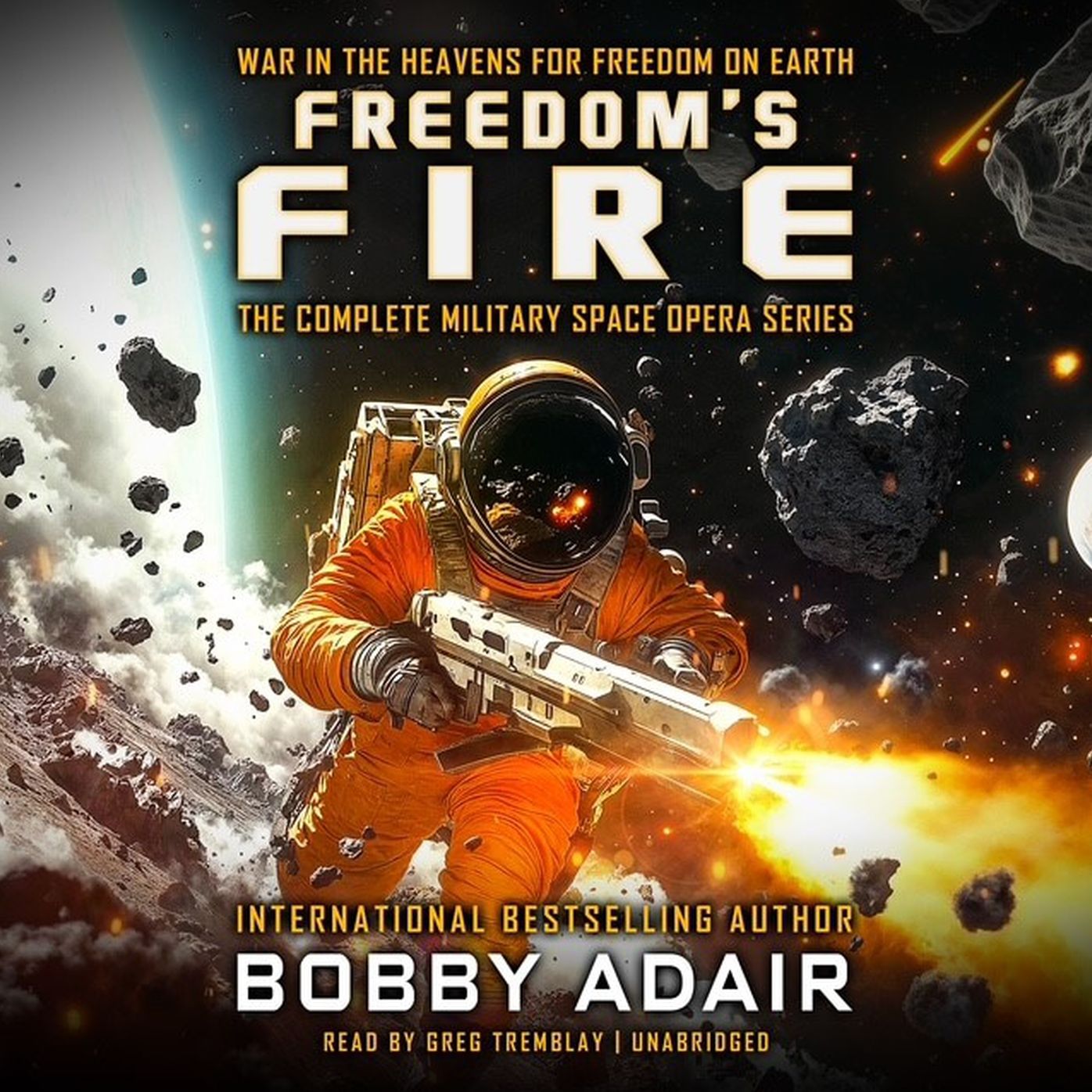 Freedom's Fire Box Set: The Complete Military Space Opera Series