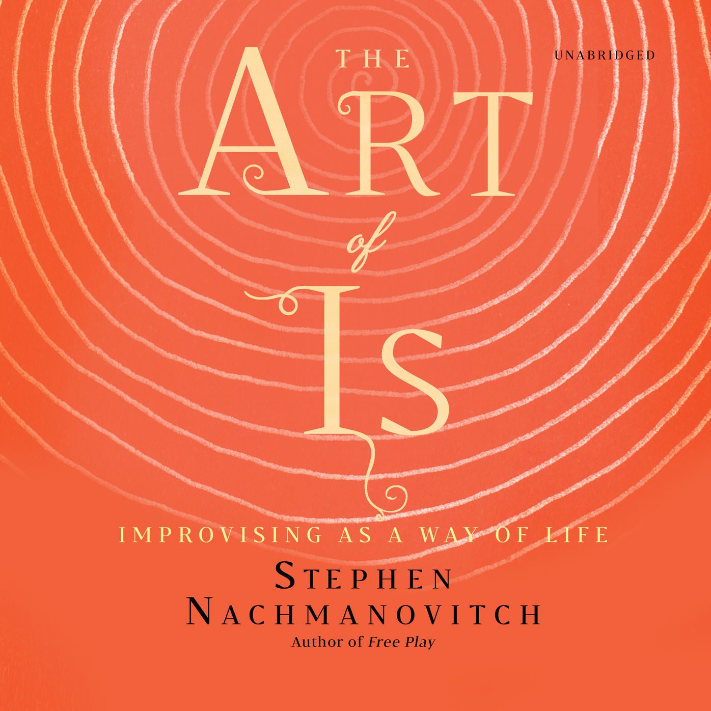 The Art of Is: Improvising as a Way of Life