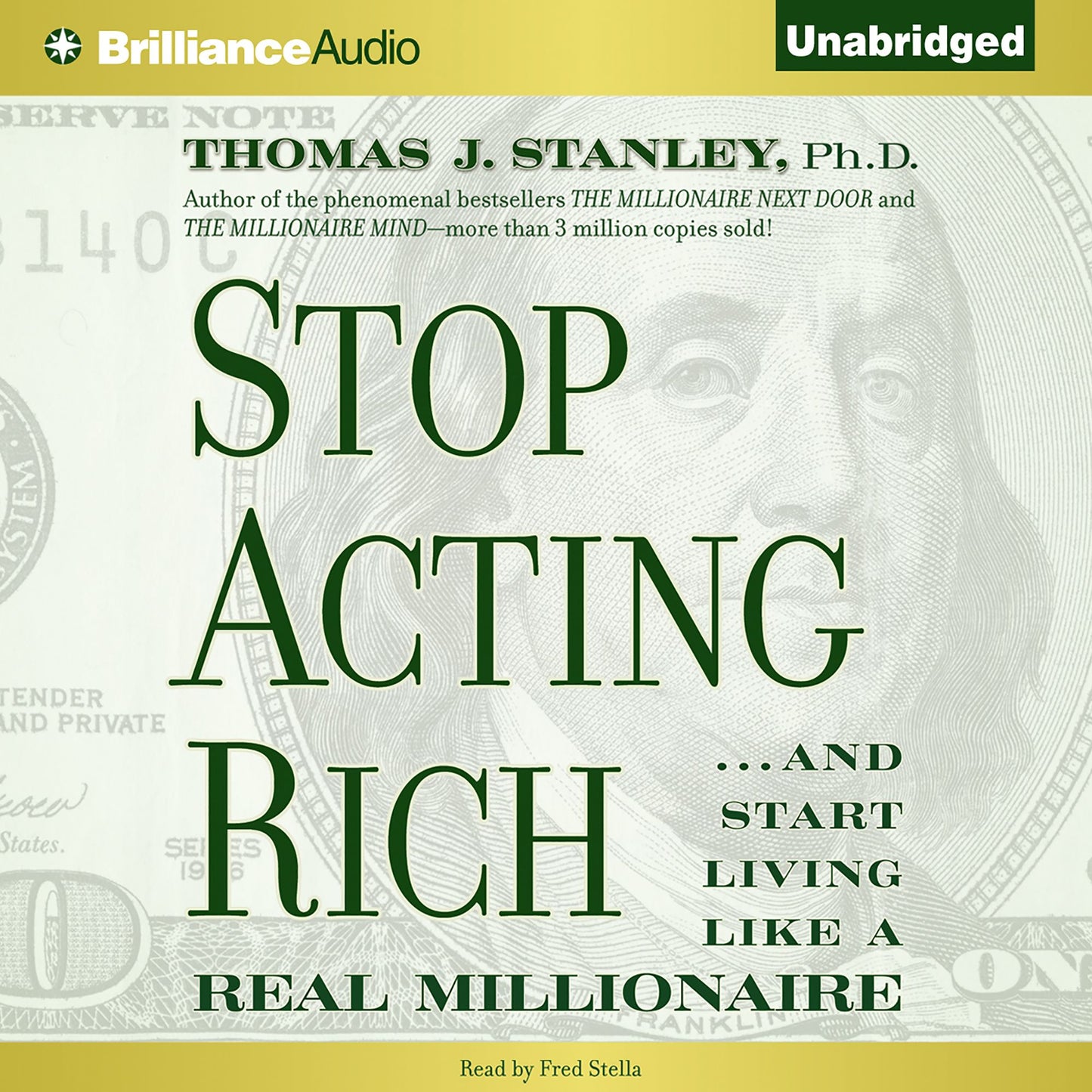 Stop Acting Rich: And Start Living Like a Real Millionaire