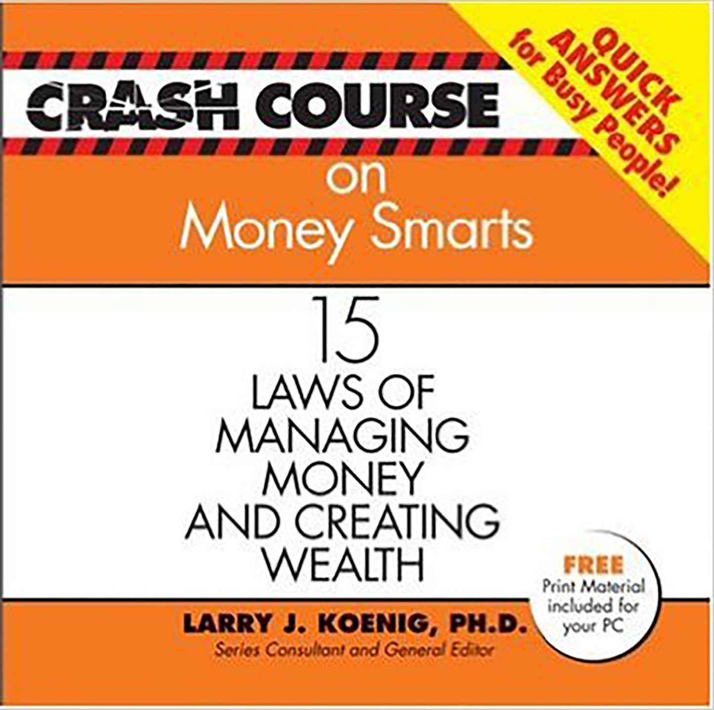 Crash Course on Money Smarts: 15 Laws of Managing Money and Creating Wealth