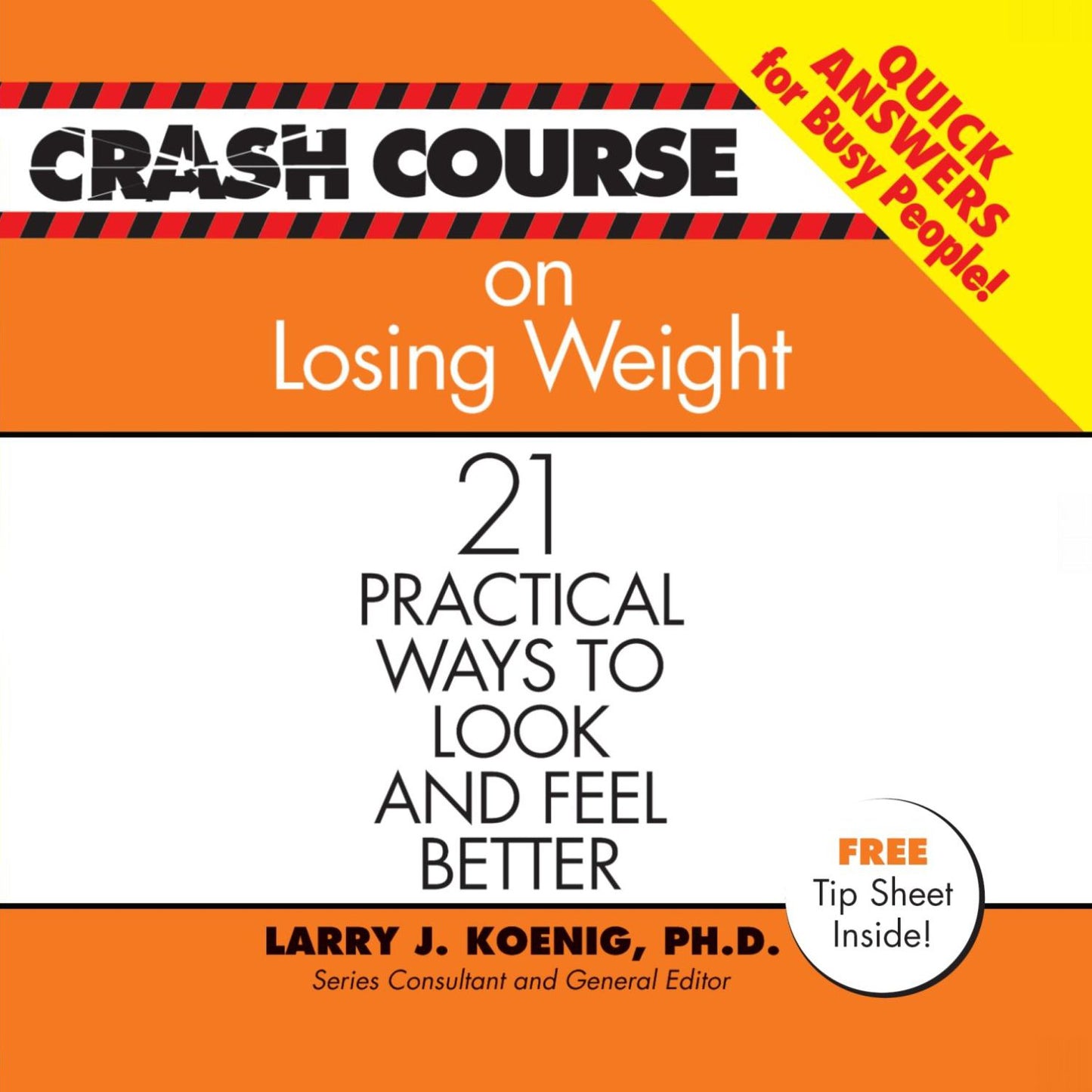 Crash Course on Losing Weight: 21 Practical Ways to Look and Feel Better