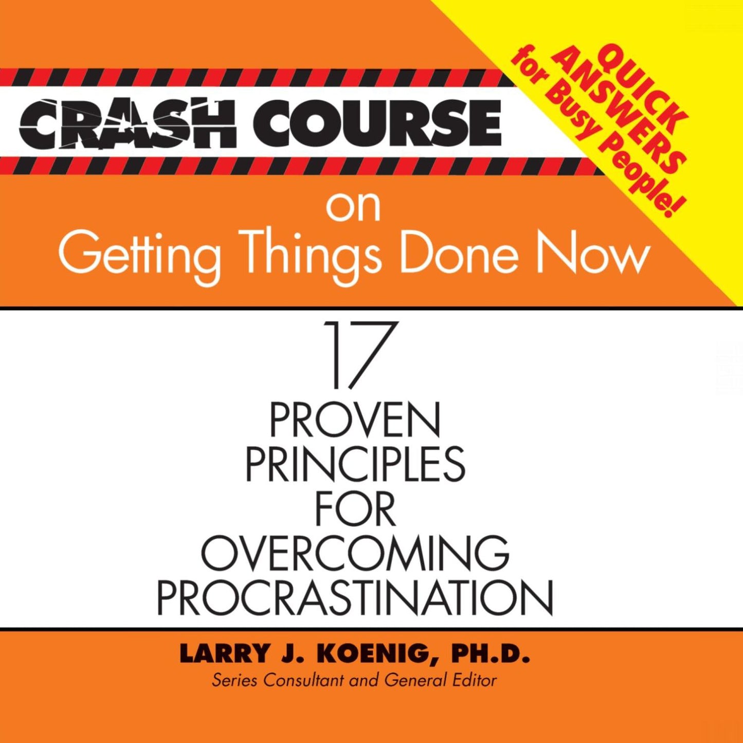 Crash Course on Getting Things Done : 17 Proven Principles for Overcoming Procrastination