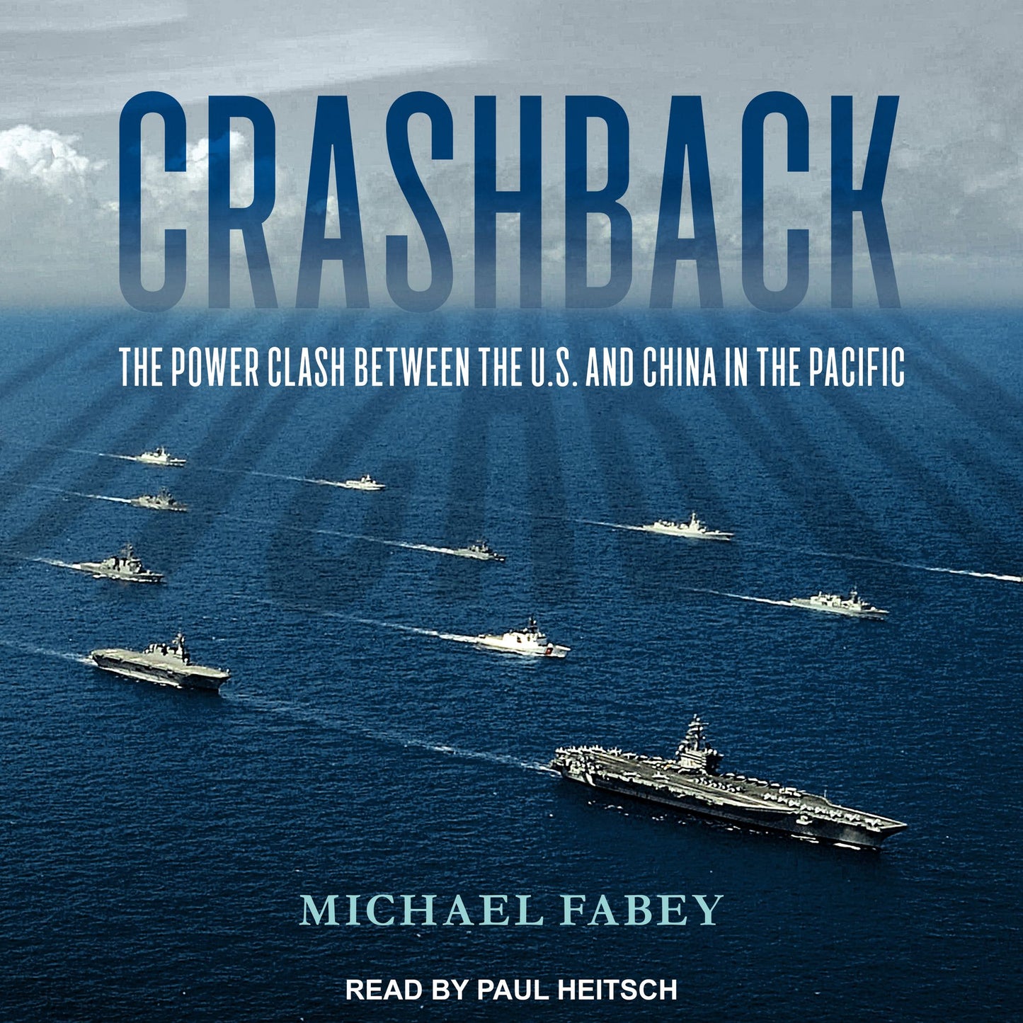 Crashback: The Power Clash Between the U.S. and China in the Pacific
