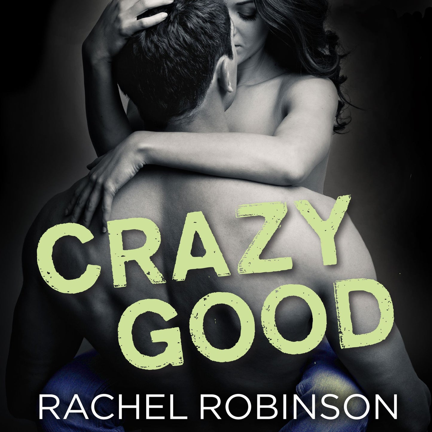 Crazy Good: Crazy Good, Book 1