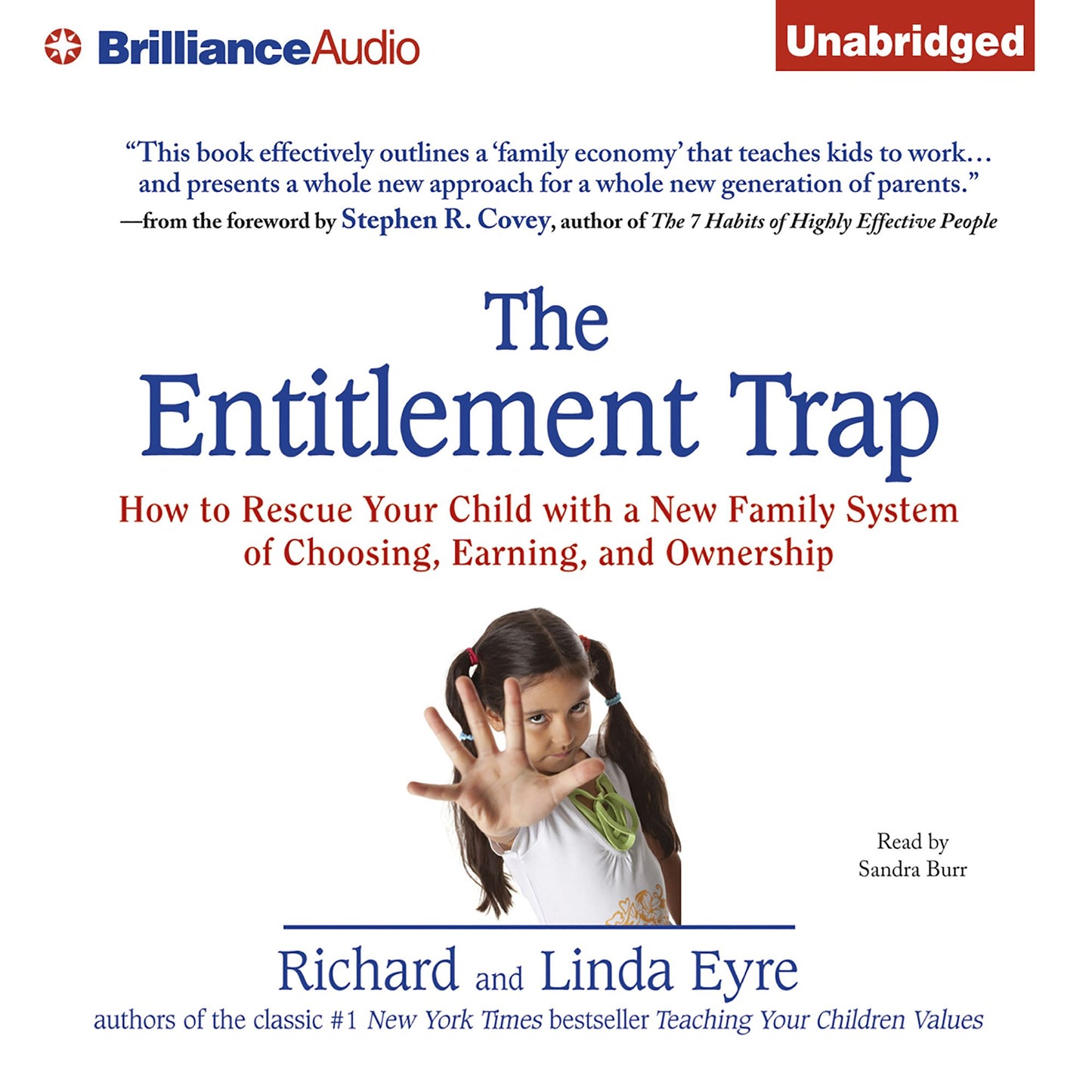 The Entitlement Trap: How to Rescue Your Child with a New Family System of Choosing, Earning, and Ownership