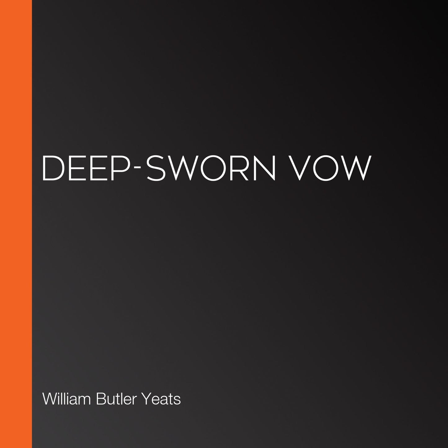Deep-Sworn Vow