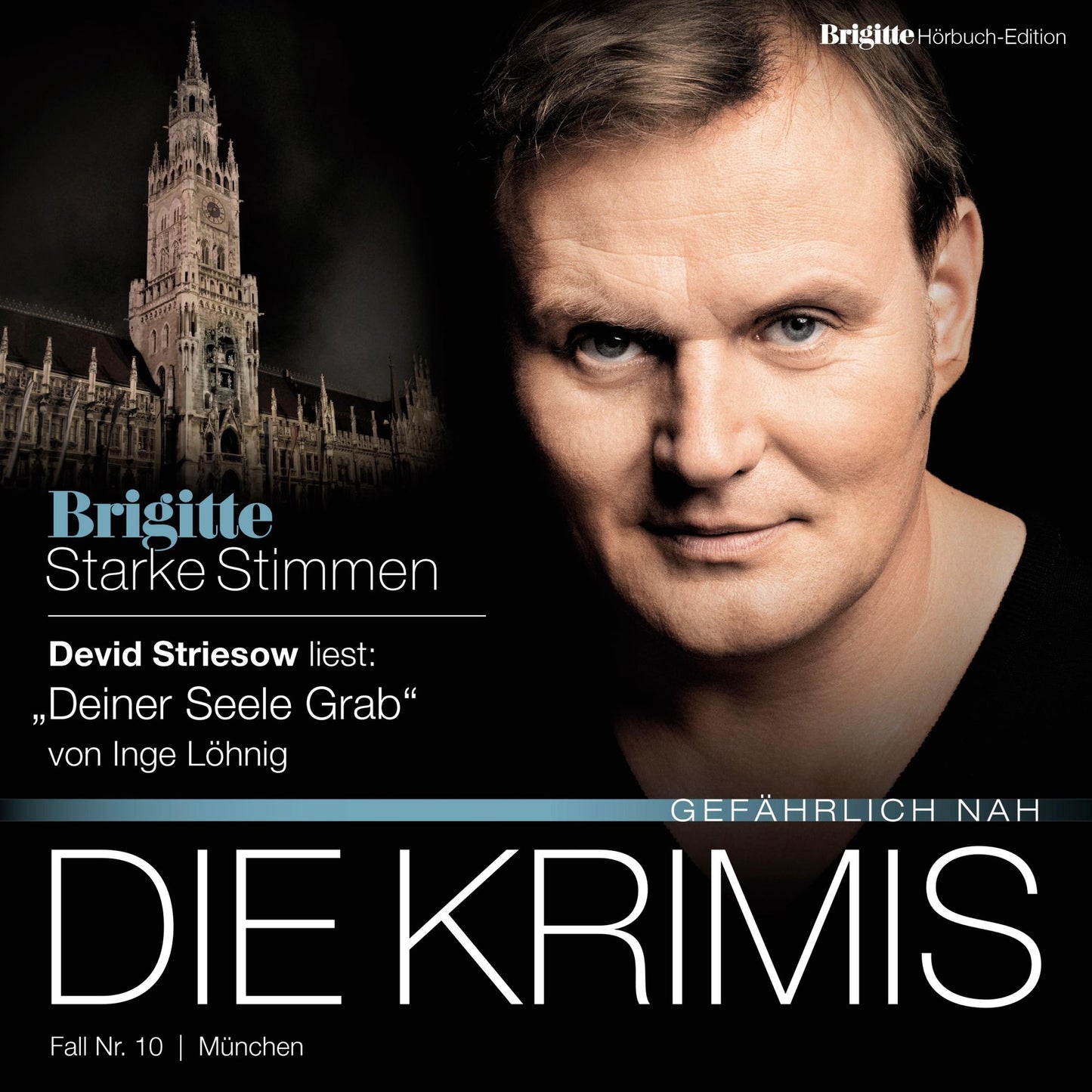 Deiner Seele Grab: BRIGITTE Hörbuch-Edition - Starke Stimmen "Die Krimis - Gefährlich nah" (Abridged)