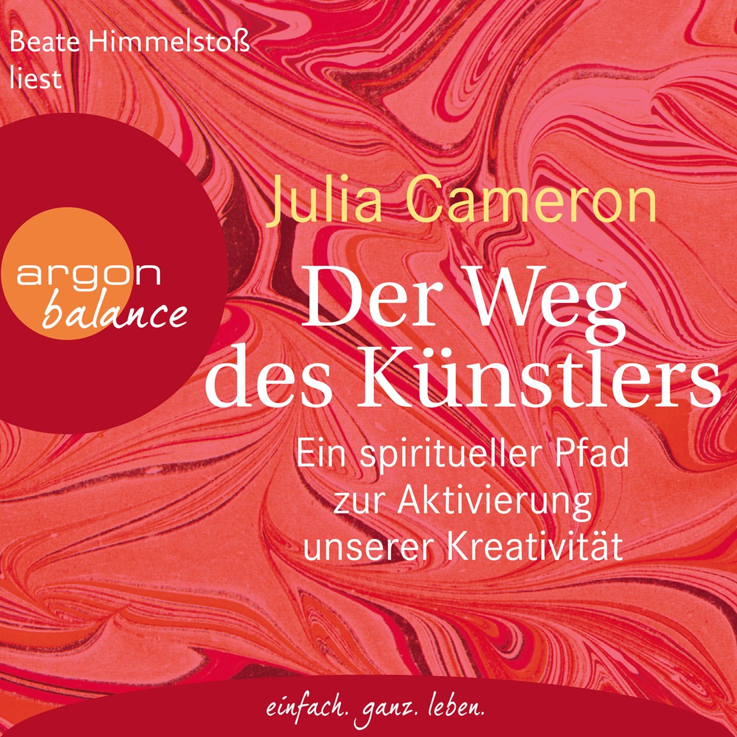 Der Weg des Künstlers - Ein spiritueller Pfad zur Aktivierung unserer Kreativität (Gekürzte Lesung) (Abridged)