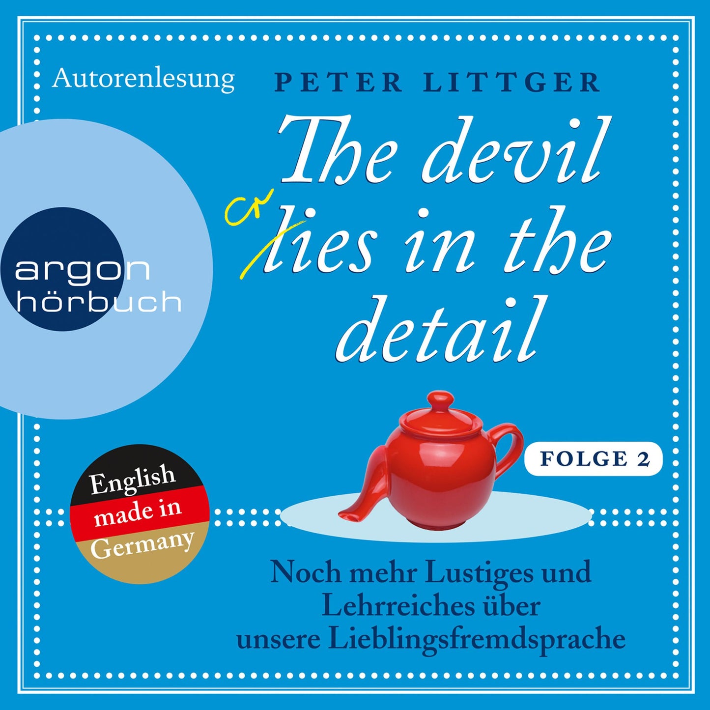 Devil Lies in the Detail 2, The - Noch mehr Lustiges und Lehrreiches über unsere Lieblingsfremdsprache (Ungekürzte Autorenlesung)