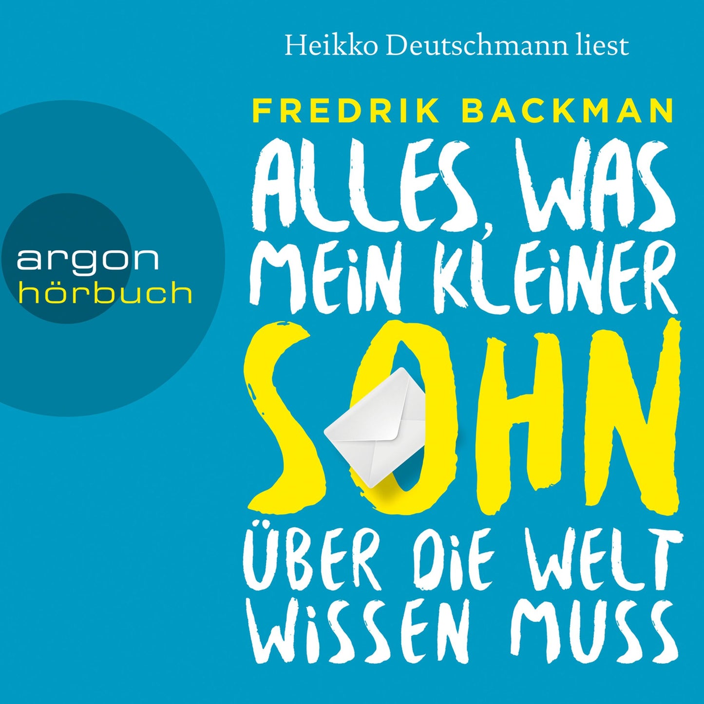 Alles, was mein kleiner Sohn über die Welt wissen muss (Gekürzte Lesung) (Abridged)