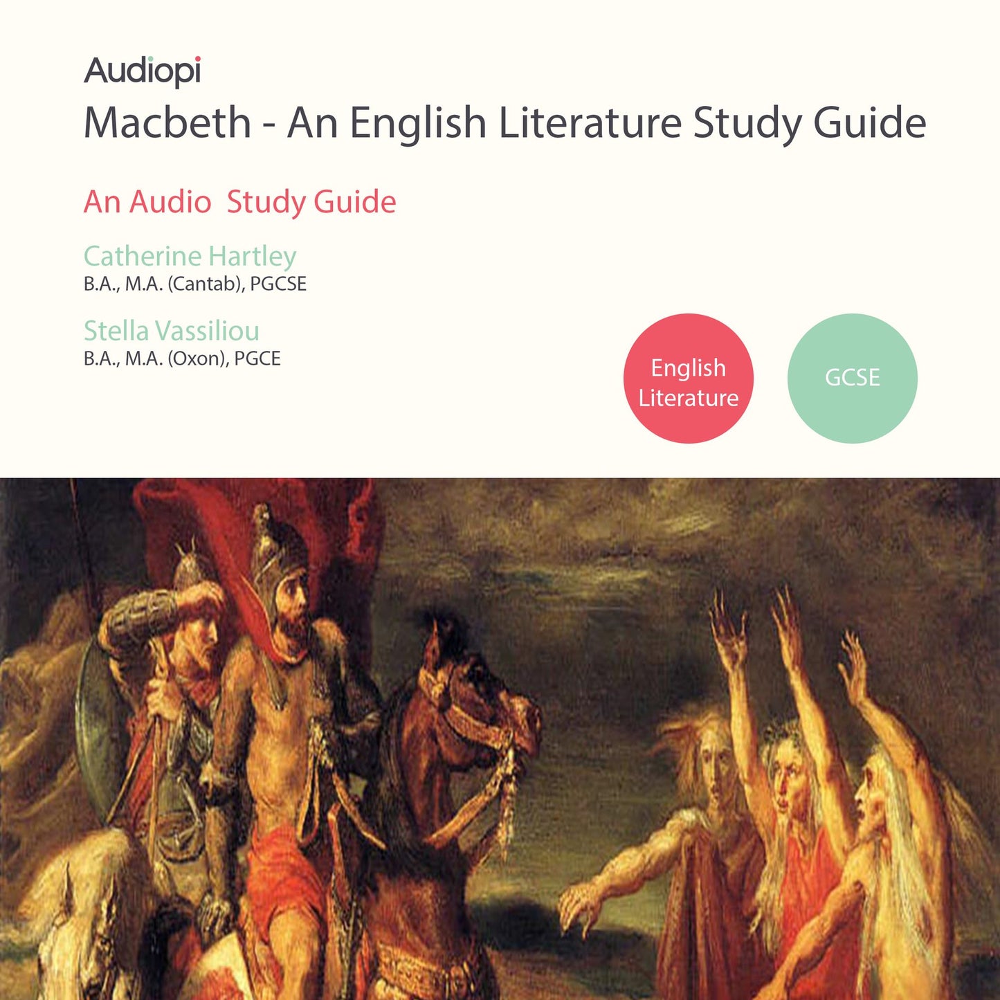 A Full Analysis of Macbeth by William Shakespeare: A detailed analysis of Macbeth for those studying Macbeth