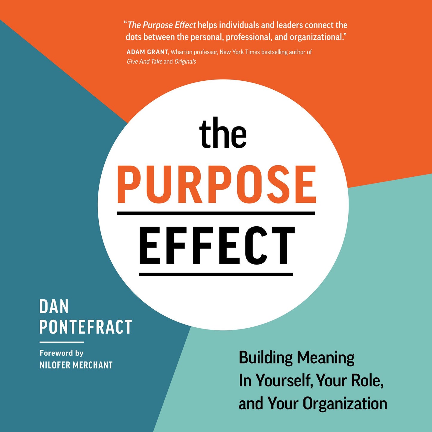 The Purpose Effect: Building Meaning in Yourself, Your Role, and Your Organization