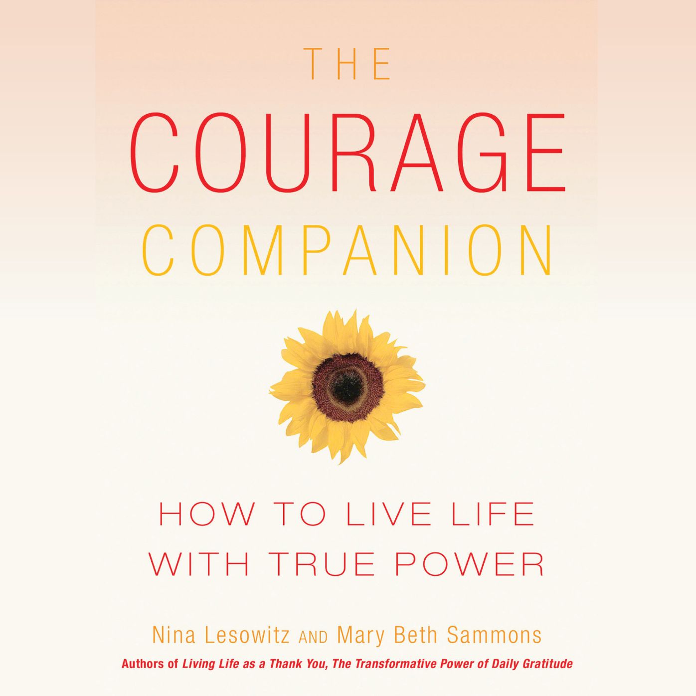 The Courage Companion: How to Live Life with True Power