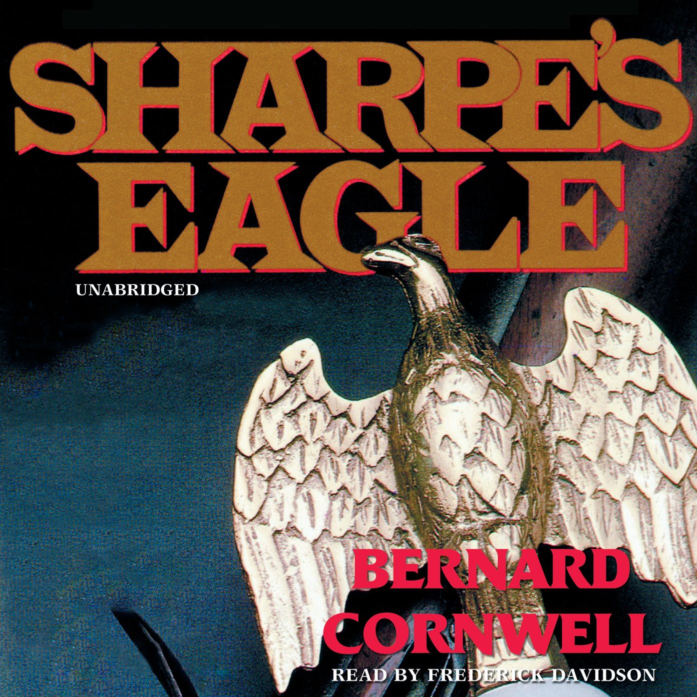 Sharpe's Eagle: Richard Sharpe and the Talavera Campaign, July 1809