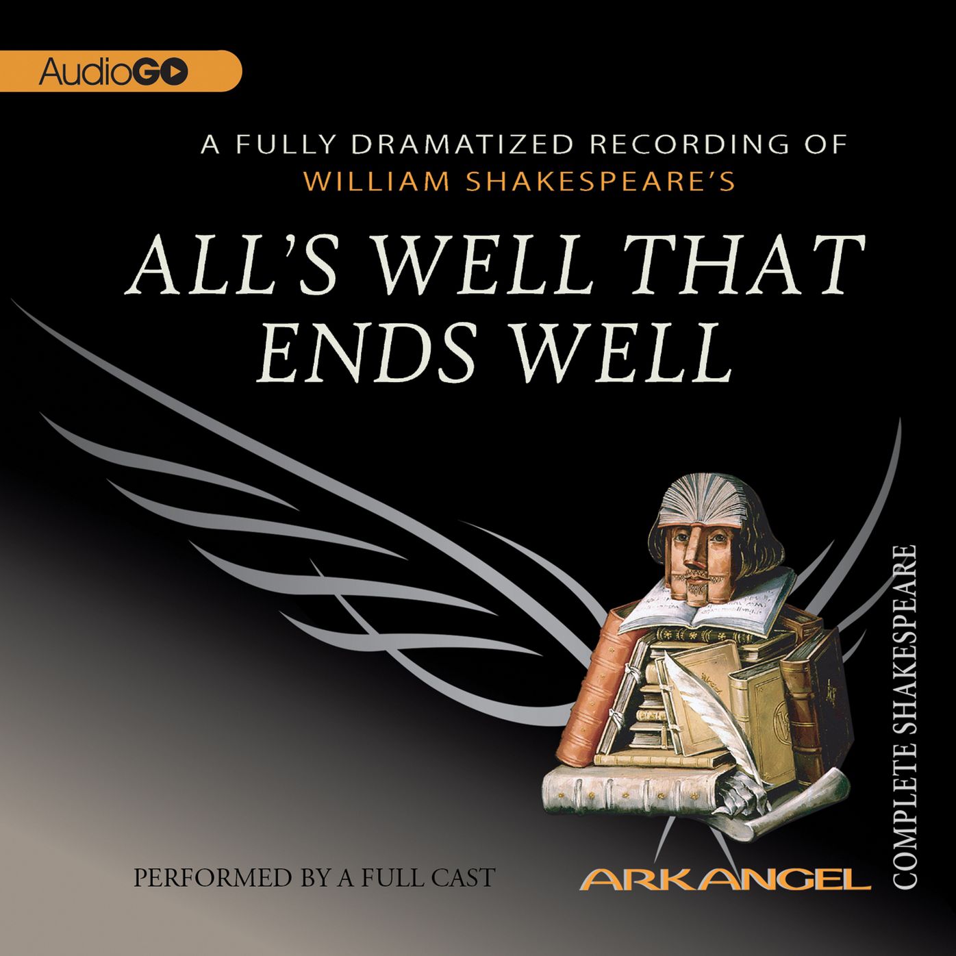 All's Well That Ends Well: Arkangel Shakespeare
