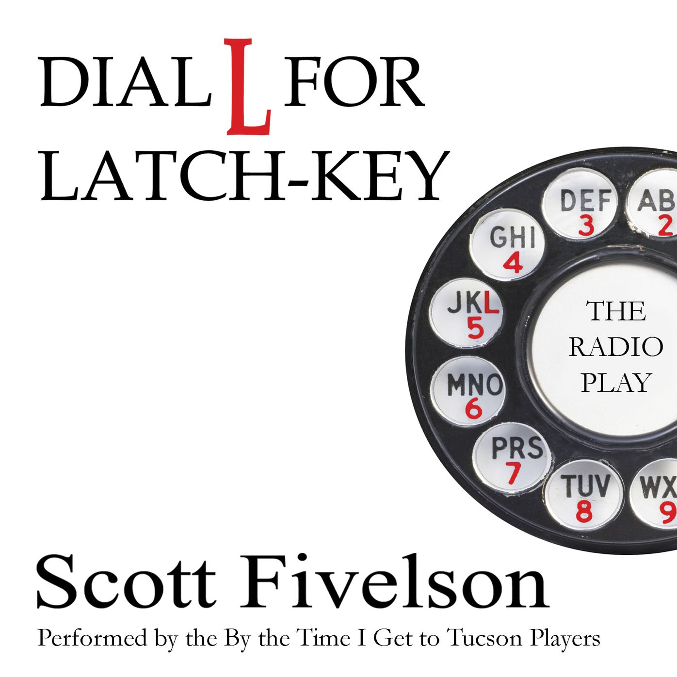 Dial L for Latch-Key: The Radio Play