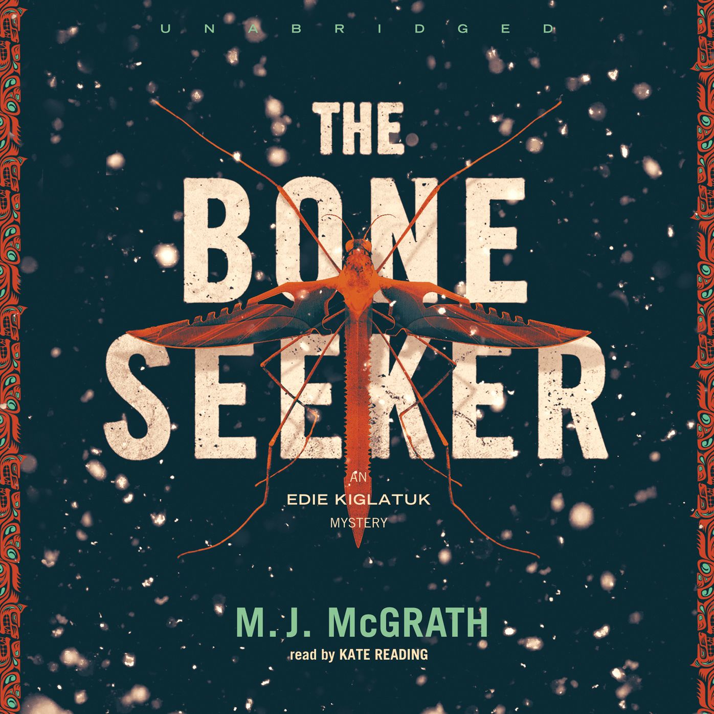 The Bone Seeker: An Edie Kiglatuk Mystery