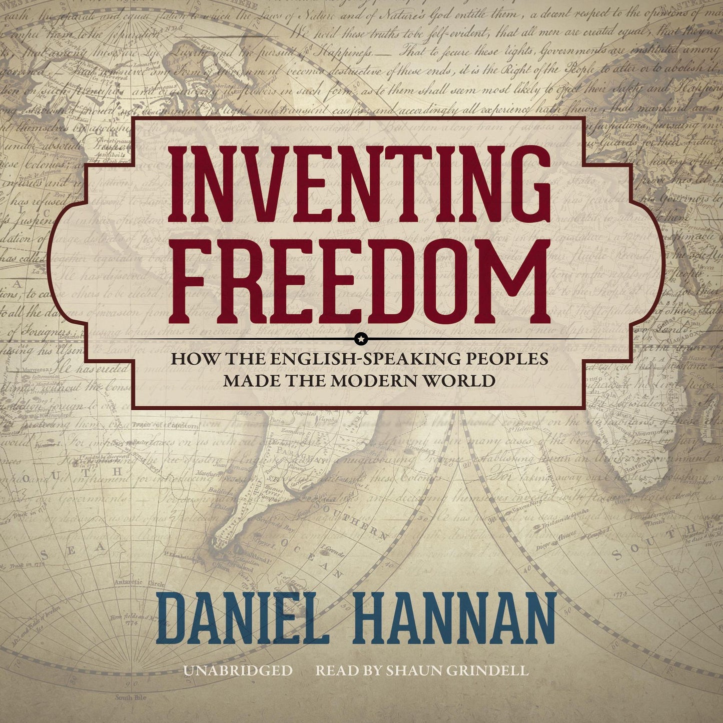 Inventing Freedom: How the English-Speaking Peoples Made the Modern World