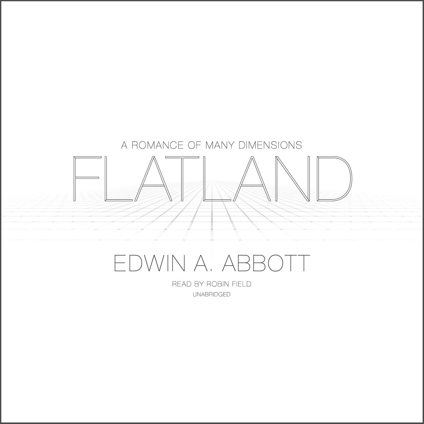 Flatland: A Romance of Many Dimensions
