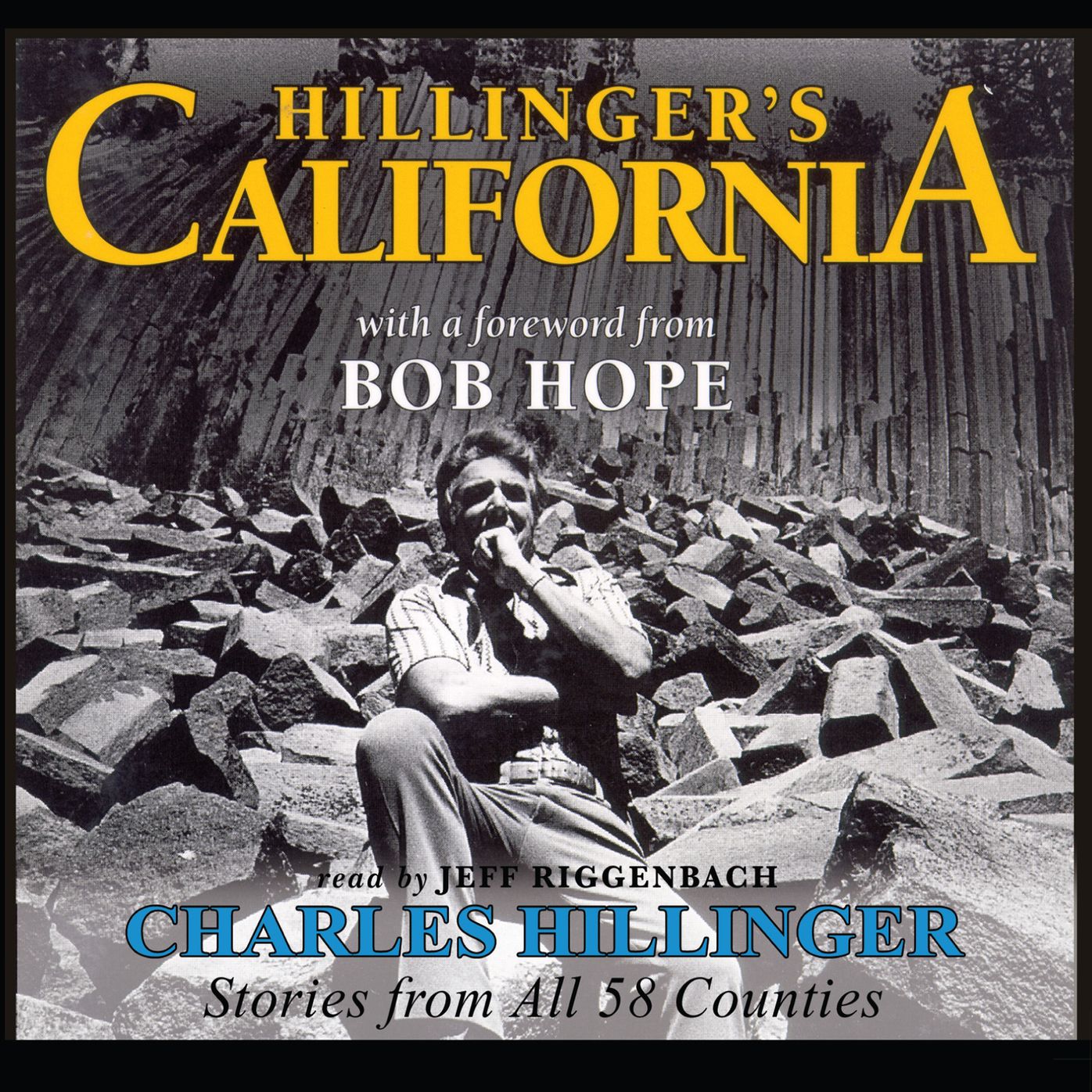 Hillinger's California: Stories from All 58 Counties