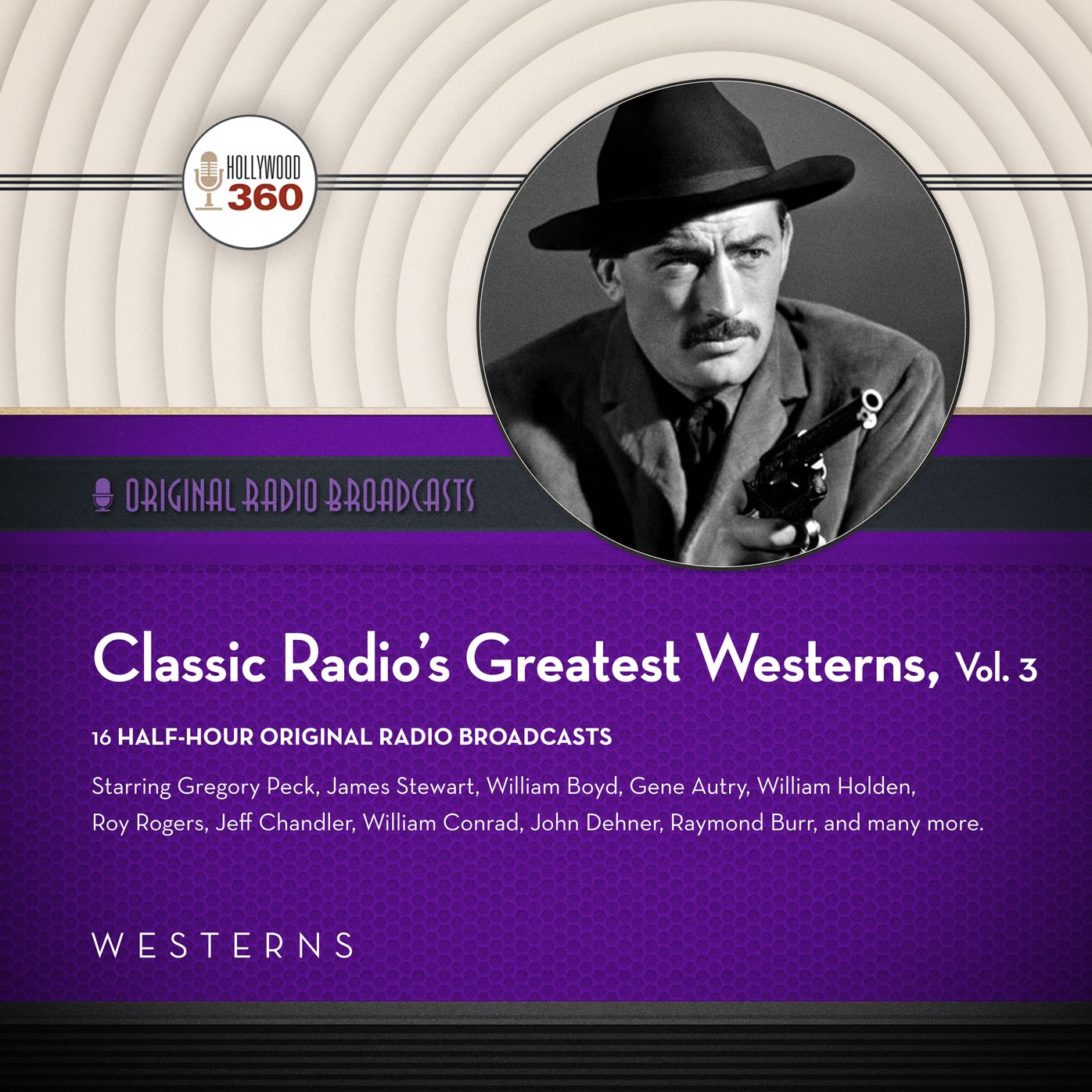 Classic Radio's Greatest Westerns, Vol. 3: Original Radio Broadcasts