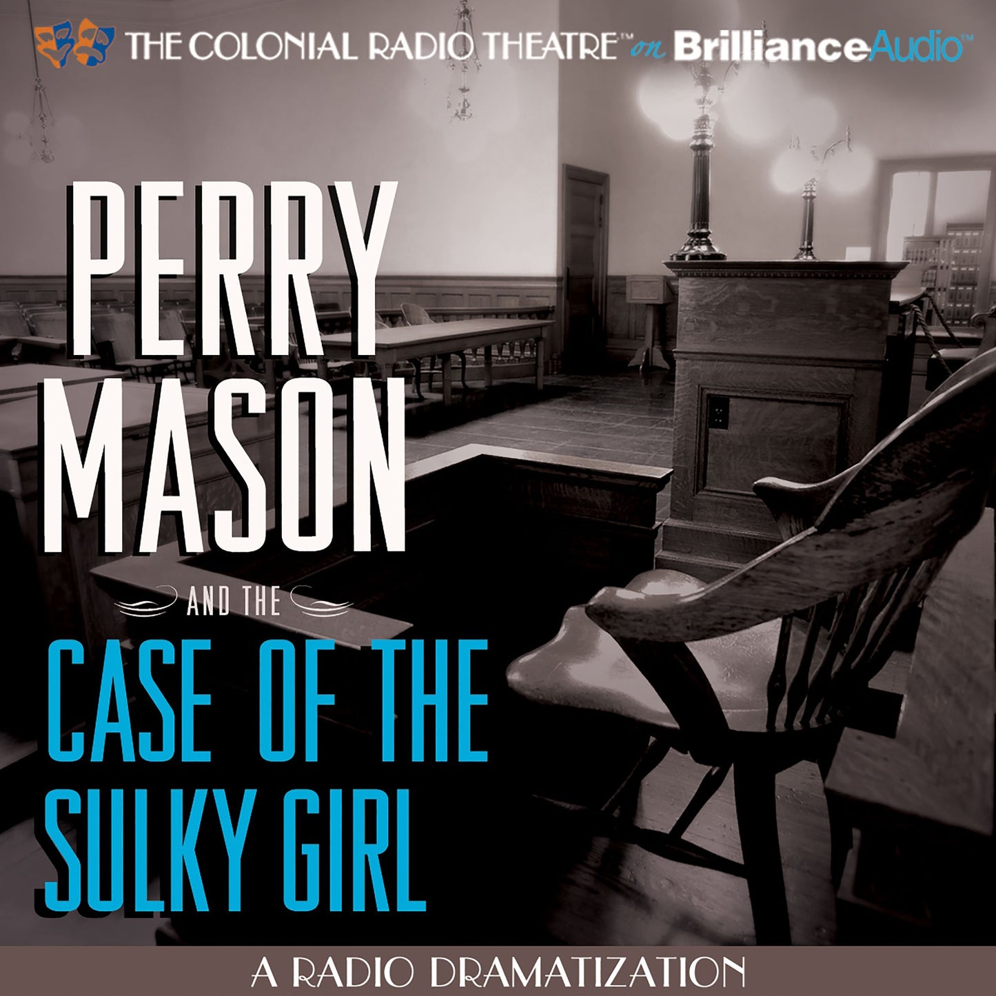 Perry Mason and the Case of the Sulky Girl: A Radio Dramatization