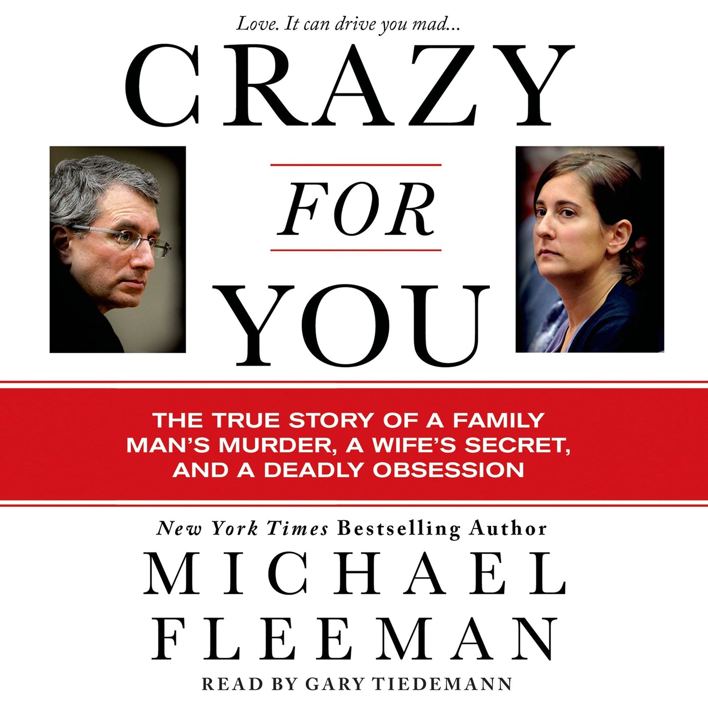 Crazy for You : A Passionate Affair, a Lying Widow, and a Cold-Blooded Murder