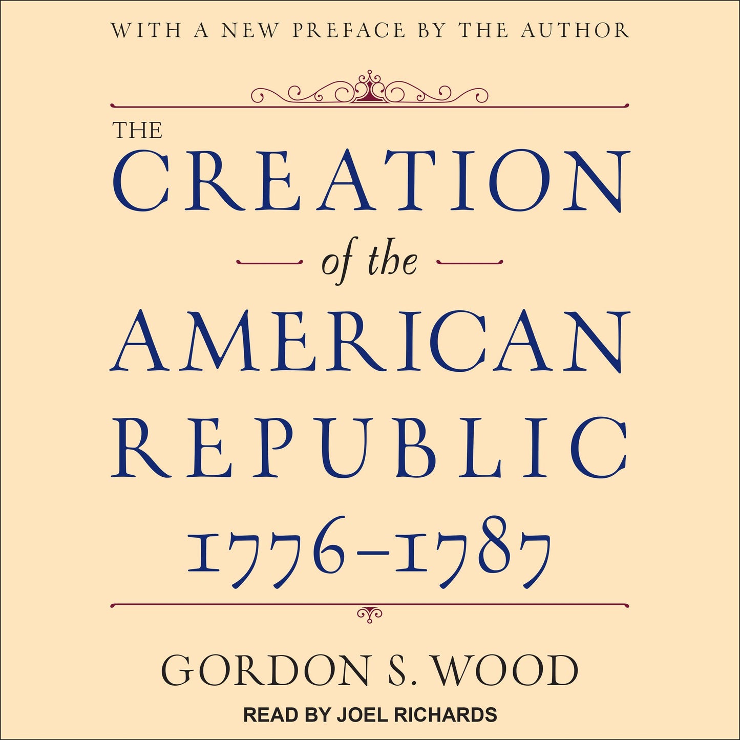 The Creation of the American Republic, 1776-1787