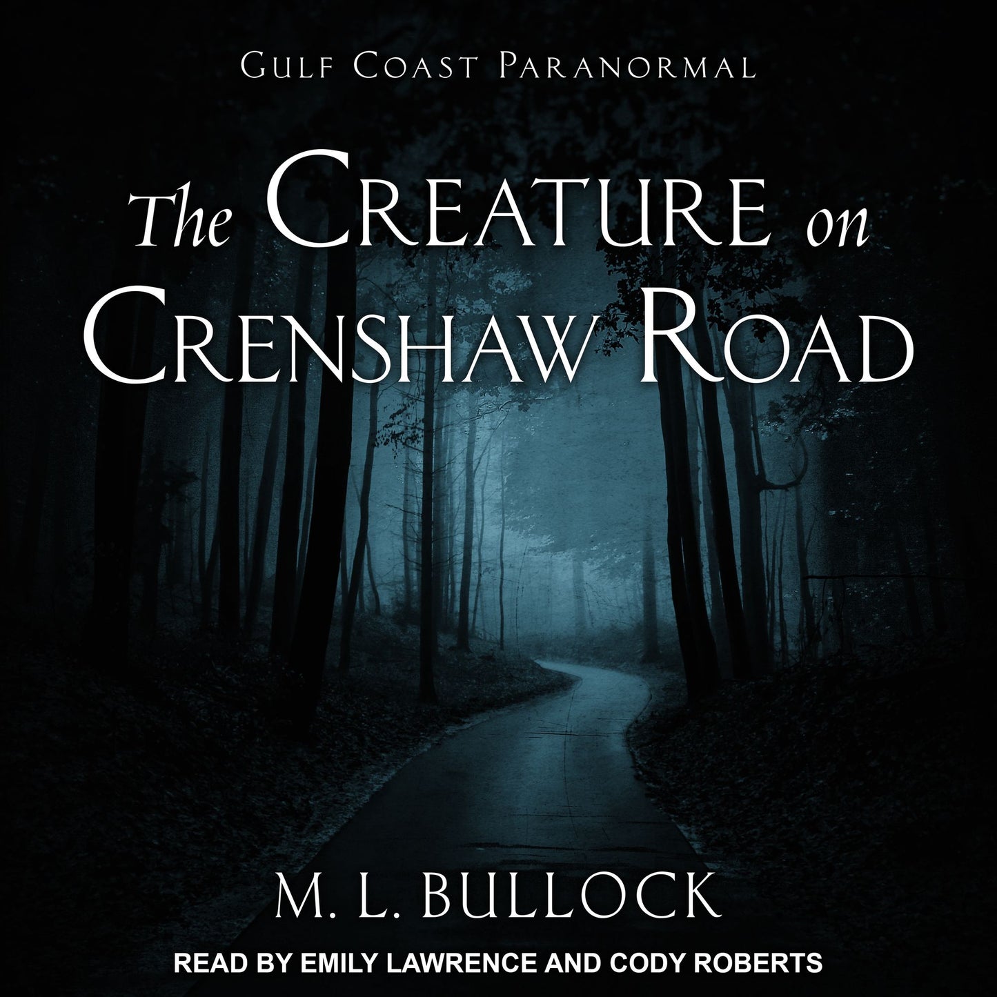 The Creature on Crenshaw Road: Gulf Coast Paranormal